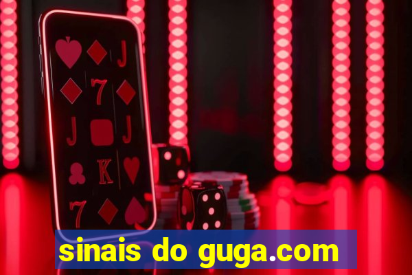 sinais do guga.com